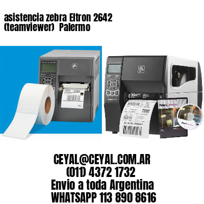 asistencia zebra Eltron 2642 (teamviewer)  Palermo