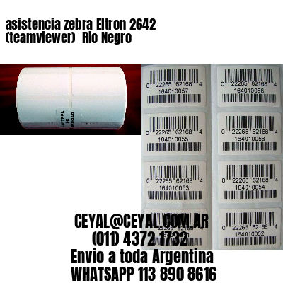 asistencia zebra Eltron 2642 (teamviewer)  Rio Negro