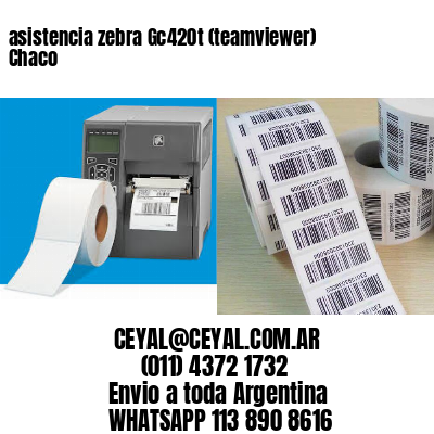 asistencia zebra Gc420t (teamviewer)  Chaco