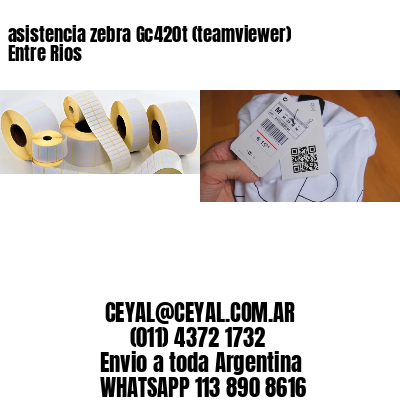 asistencia zebra Gc420t (teamviewer)  Entre Rios