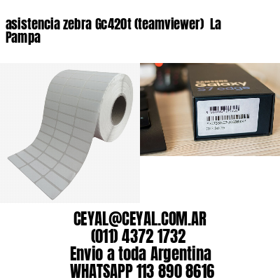 asistencia zebra Gc420t (teamviewer)  La Pampa