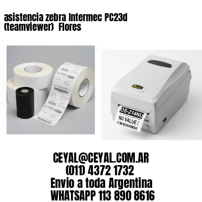 asistencia zebra Intermec PC23d (teamviewer)  Flores