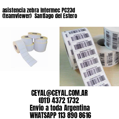 asistencia zebra Intermec PC23d (teamviewer)  Santiago del Estero