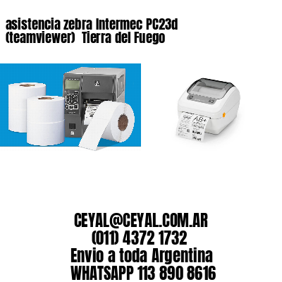asistencia zebra Intermec PC23d (teamviewer)  Tierra del Fuego