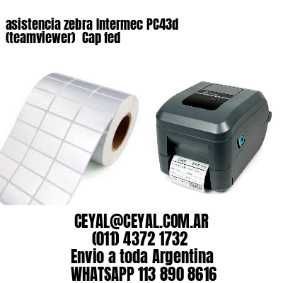 asistencia zebra Intermec PC43d (teamviewer)  Cap fed