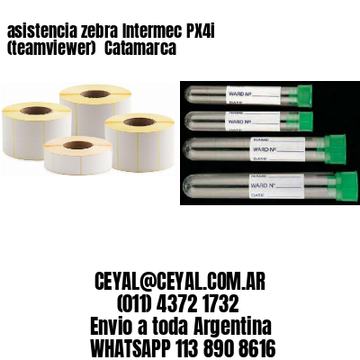 asistencia zebra Intermec PX4i (teamviewer)  Catamarca