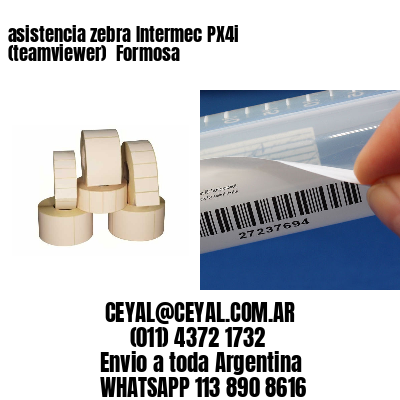 asistencia zebra Intermec PX4i (teamviewer)  Formosa