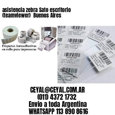 asistencia zebra Sato escritorio (teamviewer)  Buenos Aires