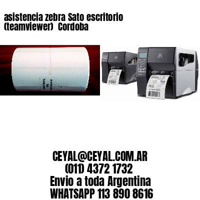 asistencia zebra Sato escritorio (teamviewer)  Cordoba