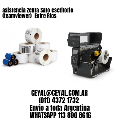 asistencia zebra Sato escritorio (teamviewer)  Entre Rios