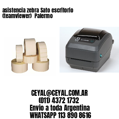 asistencia zebra Sato escritorio (teamviewer)  Palermo
