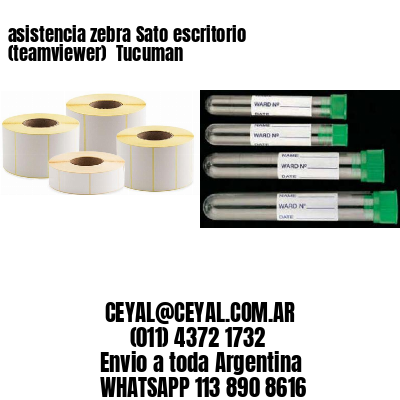 asistencia zebra Sato escritorio (teamviewer)  Tucuman