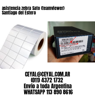 asistencia zebra Sato (teamviewer)  Santiago del Estero