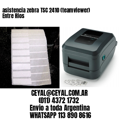 asistencia zebra TSC 2410 (teamviewer)  Entre Rios
