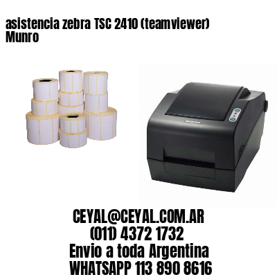 asistencia zebra TSC 2410 (teamviewer)  Munro
