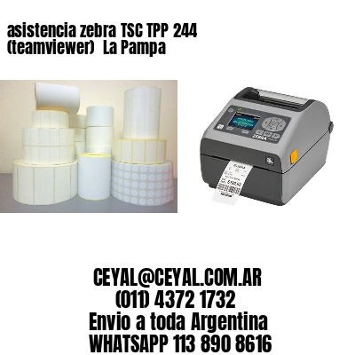 asistencia zebra TSC TPP 244 (teamviewer)  La Pampa