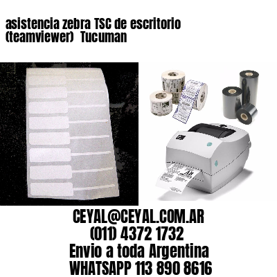 asistencia zebra TSC de escritorio (teamviewer)  Tucuman