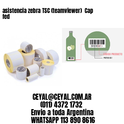 asistencia zebra TSC (teamviewer)  Cap fed