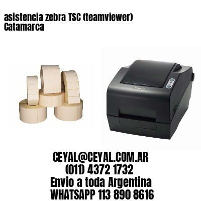 asistencia zebra TSC (teamviewer)  Catamarca