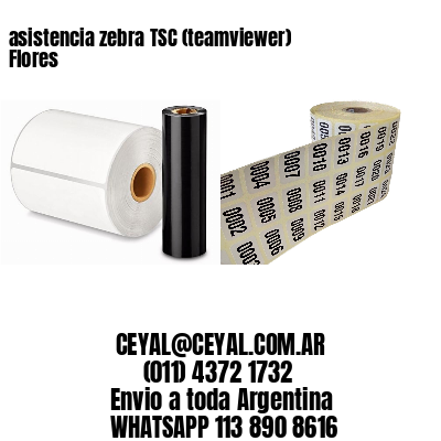 asistencia zebra TSC (teamviewer)  Flores