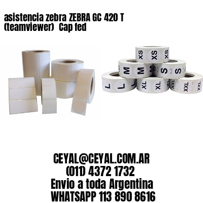 asistencia zebra ZEBRA GC 420 T (teamviewer)  Cap fed