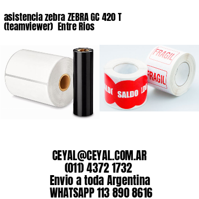 asistencia zebra ZEBRA GC 420 T (teamviewer)  Entre Rios
