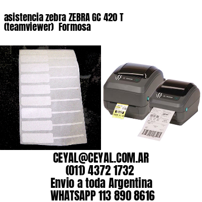 asistencia zebra ZEBRA GC 420 T (teamviewer)  Formosa