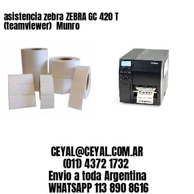 asistencia zebra ZEBRA GC 420 T (teamviewer)  Munro