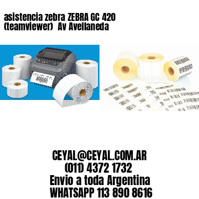 asistencia zebra ZEBRA GC 420 (teamviewer)  Av Avellaneda