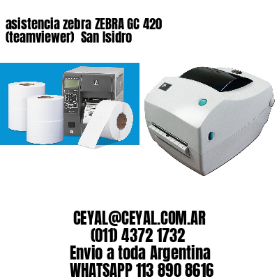 asistencia zebra ZEBRA GC 420 (teamviewer)  San Isidro