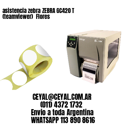asistencia zebra ZEBRA GC420 T (teamviewer)  Flores