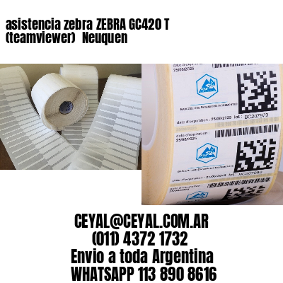 asistencia zebra ZEBRA GC420 T (teamviewer)  Neuquen