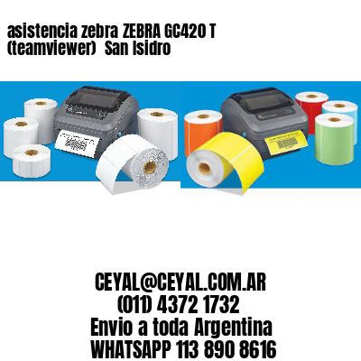 asistencia zebra ZEBRA GC420 T (teamviewer)  San Isidro