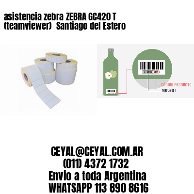 asistencia zebra ZEBRA GC420 T (teamviewer)  Santiago del Estero