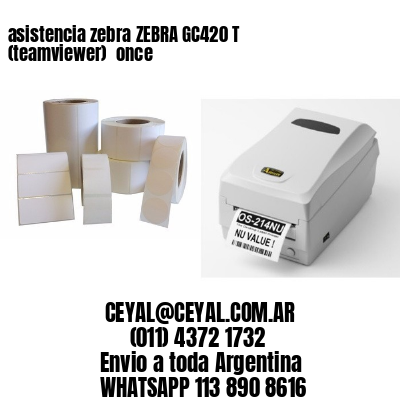 asistencia zebra ZEBRA GC420 T (teamviewer)  once
