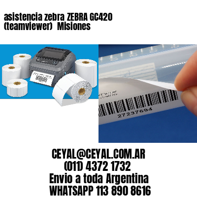 asistencia zebra ZEBRA GC420 (teamviewer)  Misiones