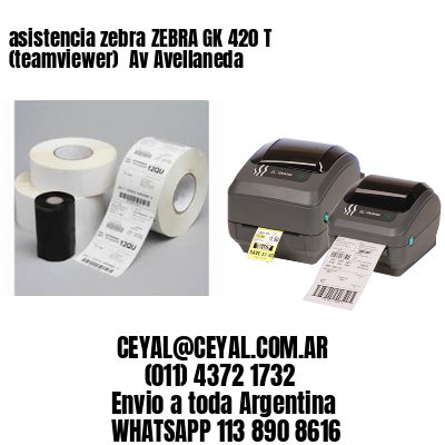 asistencia zebra ZEBRA GK 420 T (teamviewer)  Av Avellaneda