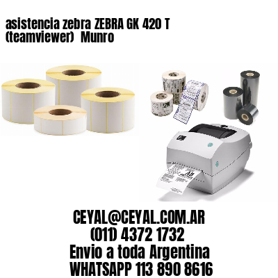 asistencia zebra ZEBRA GK 420 T (teamviewer)  Munro