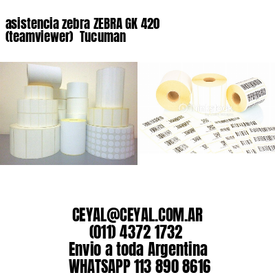 asistencia zebra ZEBRA GK 420 (teamviewer)  Tucuman