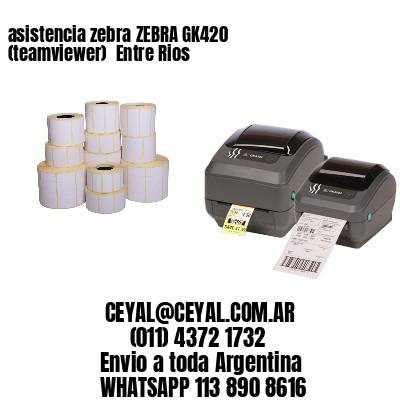 asistencia zebra ZEBRA GK420 (teamviewer)  Entre Rios