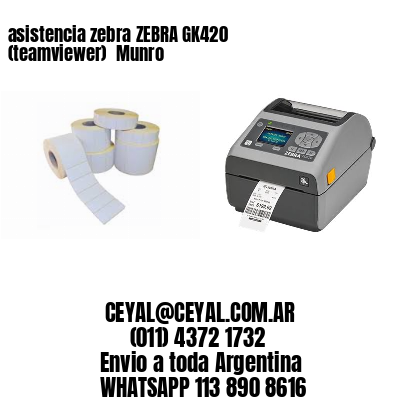 asistencia zebra ZEBRA GK420 (teamviewer)  Munro