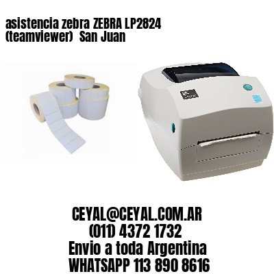 asistencia zebra ZEBRA LP2824 (teamviewer)  San Juan