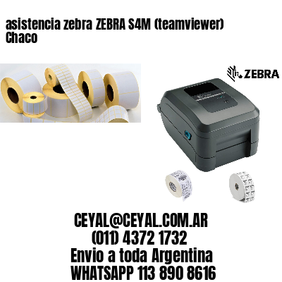 asistencia zebra ZEBRA S4M (teamviewer)  Chaco
