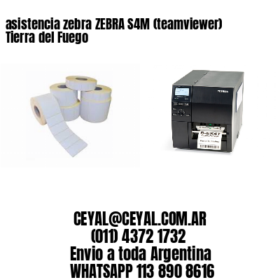 asistencia zebra ZEBRA S4M (teamviewer)  Tierra del Fuego