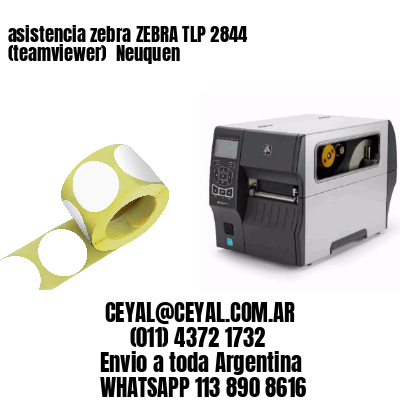 asistencia zebra ZEBRA TLP 2844 (teamviewer)  Neuquen