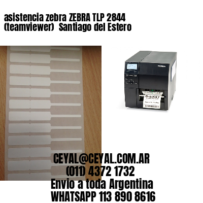 asistencia zebra ZEBRA TLP 2844 (teamviewer)  Santiago del Estero