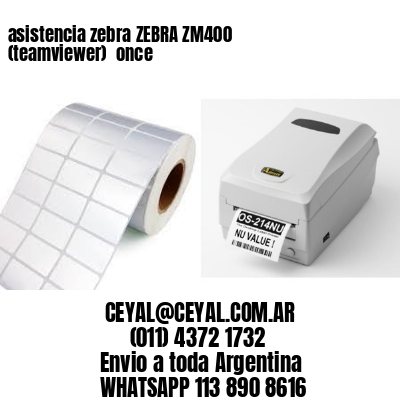 asistencia zebra ZEBRA ZM400 (teamviewer)  once