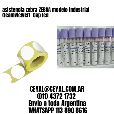 asistencia zebra ZEBRA modelo industrial (teamviewer)  Cap fed