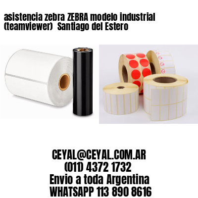 asistencia zebra ZEBRA modelo industrial (teamviewer)  Santiago del Estero