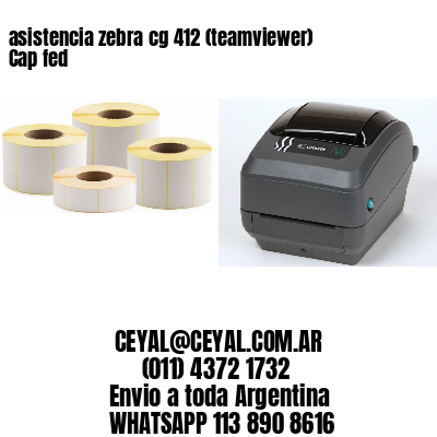 asistencia zebra cg 412 (teamviewer)  Cap fed